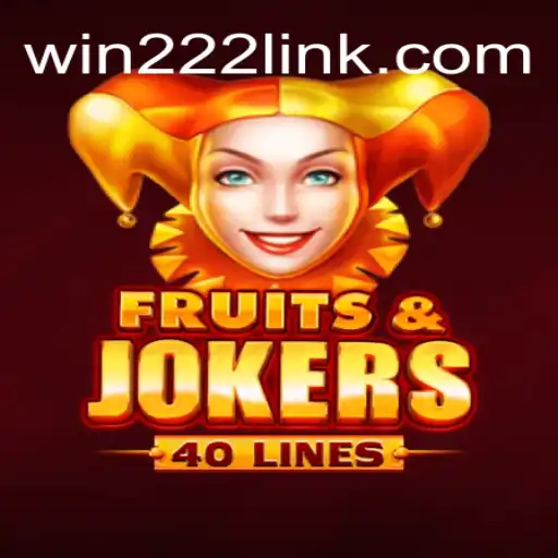 Discovering FruitsAndJokers40: A Dive into Online Slots on the Win222 Platform