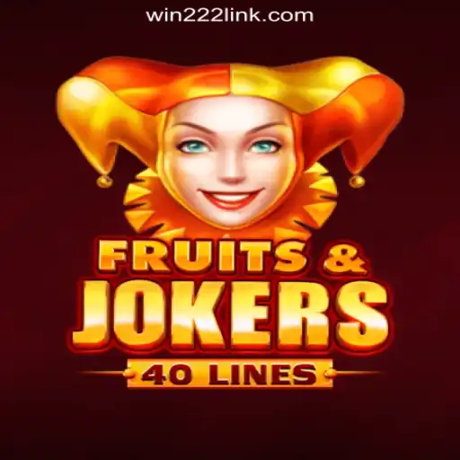 Discovering FruitsAndJokers40: A Dive into Online Slots on the Win222 Platform