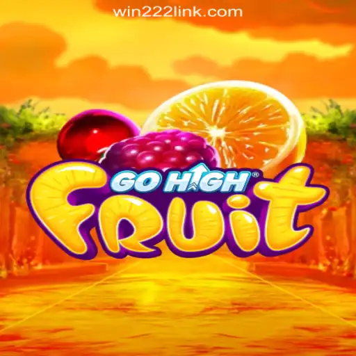 Experience the Fruity Excitement of GoHighFruit on Win222 Platform - Online Slots Brasil #1