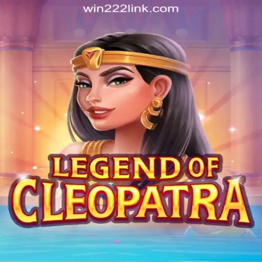 Exploring the Allure of LegendOfCleopatra on Win222 platform-online Slots Brasil #1