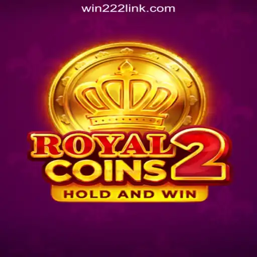 Discover the Thrills of RoyalCoins2 on Win222 Platform: The Premier Online Slots in Brasil