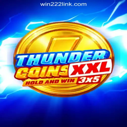 ThunderCoinsXxl: The Leading Game in Online Slots on the Win222 Platform
